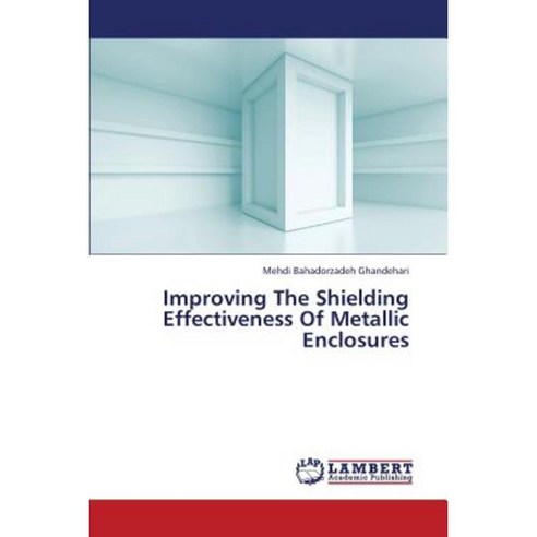 Improving the Shielding Effectiveness of Metallic Enclosures Paperback ...