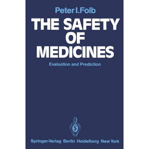 The Safety of Medicines: Evaluation and Prediction Paperback, Springer