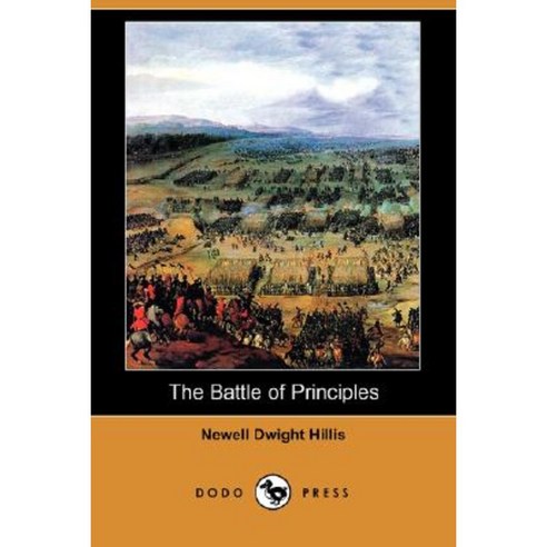 The Battle of Principles (Dodo Press) Paperback, Dodo Press