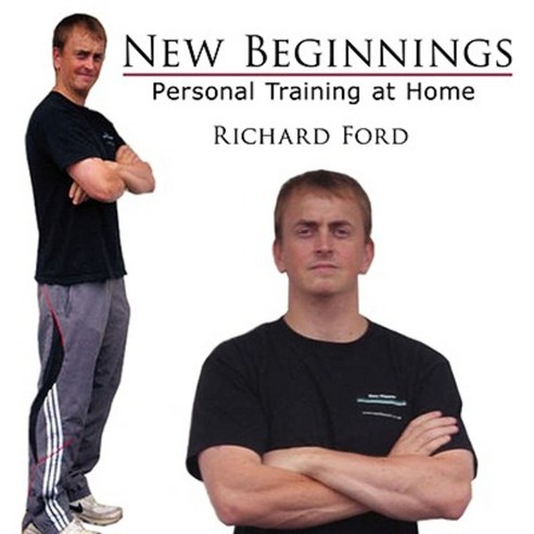 New Beginnings: Personal Training at Home Paperback, Authorhouse