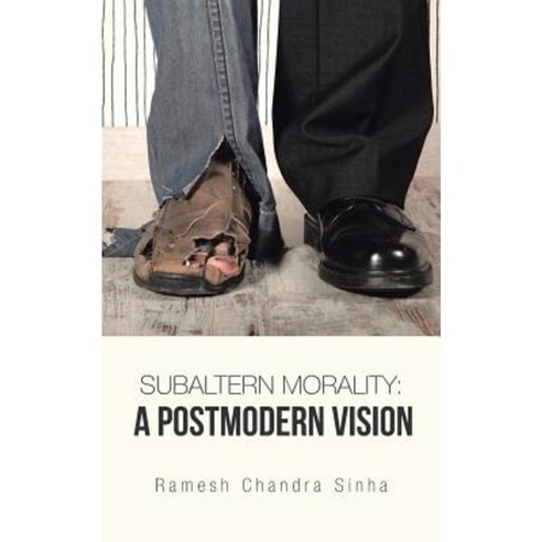 Subaltern Morality: A Postmodern Vision Paperback, Partridge India