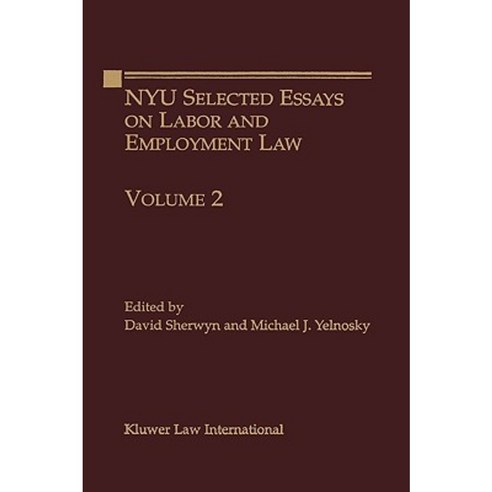 Nyu Selected Essays on Labor and Employment Law Hardcover, Kluwer Law International