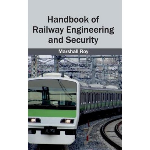 Handbook of Railway Engineering and Security Hardcover, Clanrye International
