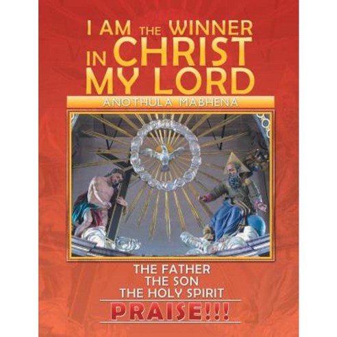 I Am the Winner in Christ My Lord Paperback, Xlibris