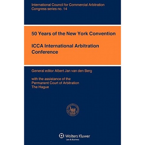 50 Years of the New York Convention Paperback, Kluwer Law International