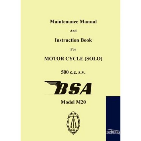 Maintenance Manual and Instruction Book for Motorcycle BSA M20 Paperback, Salzwasser-Verlag Gmbh