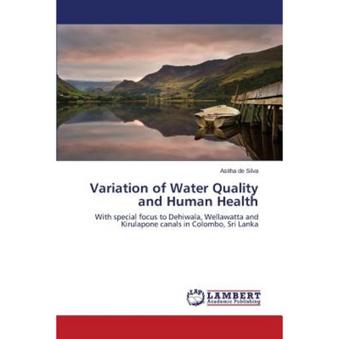 Variation of Water Quality and Human Health Paperback, LAP Lambert Academic Publishing