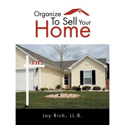 Organize to Sell Your Home Paperback, Authorhouse