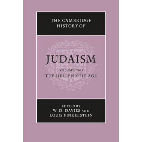 The Cambridge History of Judaism Volume Two: The Hellenistic Age ...