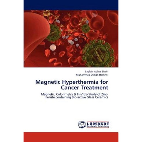 Magnetic Hyperthermia for Cancer Treatment Paperback, LAP Lambert Academic Publishing
