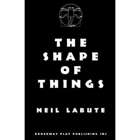 The Shape of Things Paperback, Broadway Play Publishing Inc