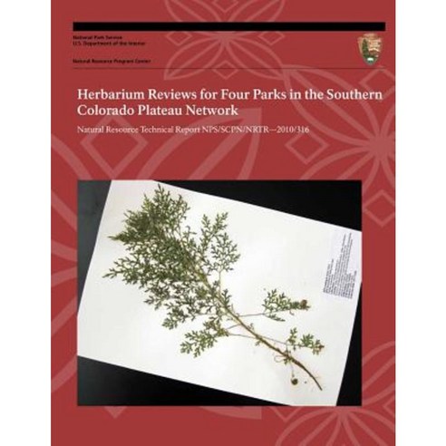 Herbarium Reviews for Four Parks in the Southern Colorado Plateau Network Paperback, Createspace