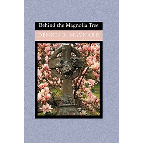 Behind the Magnolia Tree Paperback, Booksurge Publishing