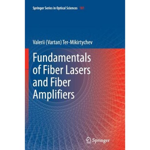 Fundamentals of Fiber Lasers and Fiber Amplifiers Paperback, Springer