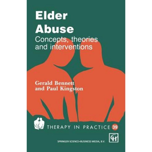 Elder Abuse: Concepts Theories and Interventions Paperback, Springer