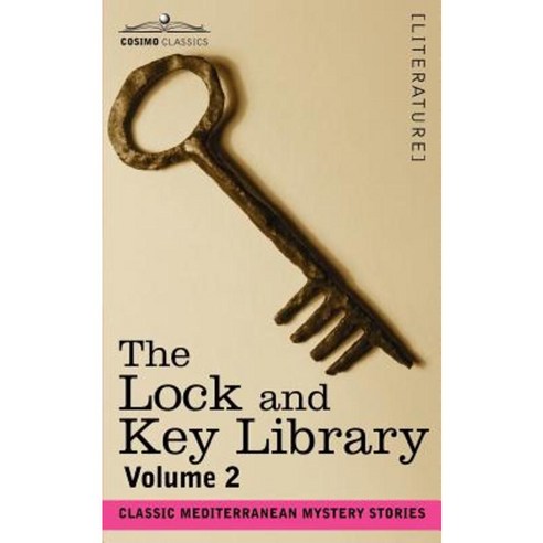 The Lock and Key Library: Classic Mediterranean Mystery Stories Volume 2 Paperback, Cosimo Classics