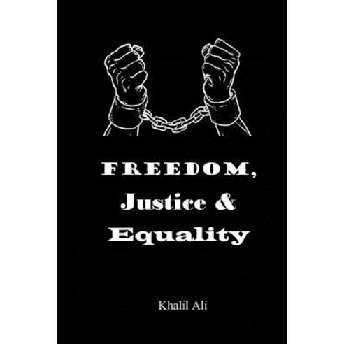 Freedom Justice & Equality Paperback, King & Queen Publishing