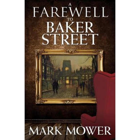 A Farewell to Baker Street Paperback, MX Publishing