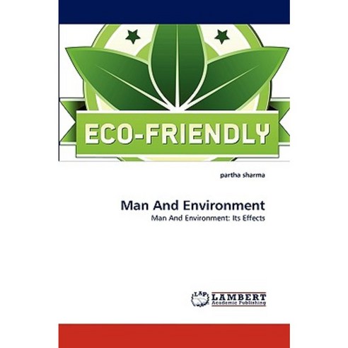 Man and Environment Paperback, LAP Lambert Academic Publishing