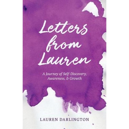 Letters from Lauren: A Journey of Self-Discovery Awareness & Growth Paperback, Thought Catalog Books