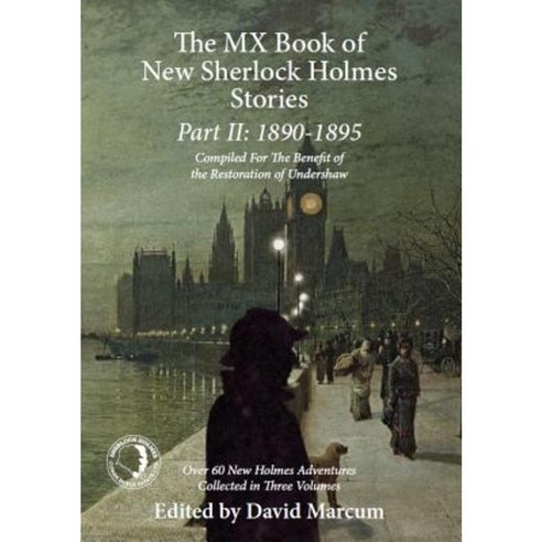 The MX Book of New Sherlock Holmes Stories Part II: 1890 to 1895 Hardcover, MX Publishing