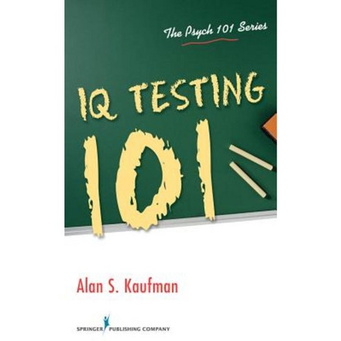 IQ Testing 101 Paperback, Springer Publishing Company