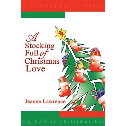 A Stocking Full of Christmas Love Paperback, iUniverse