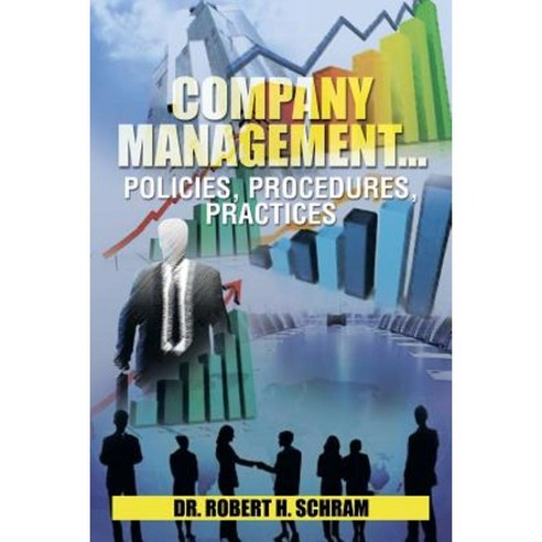 Company Management.Policies Procedures Practices Paperback, Xlibris Corporation