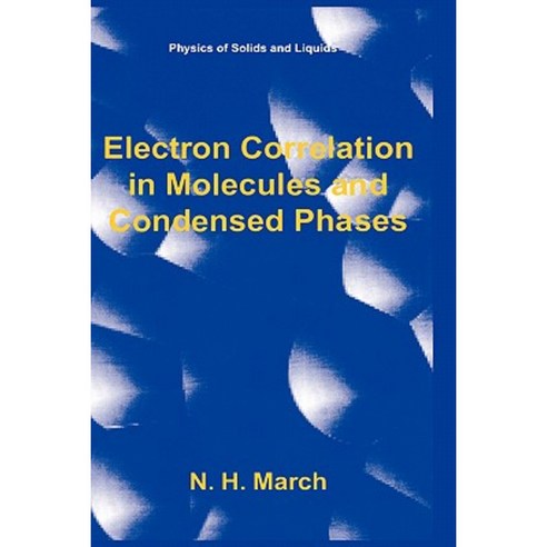 Electron Correlation in Molecules and Condensed Phases Hardcover, Springer