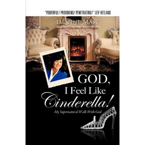 God I Feel Like Cinderella! Paperback, Xulon Press