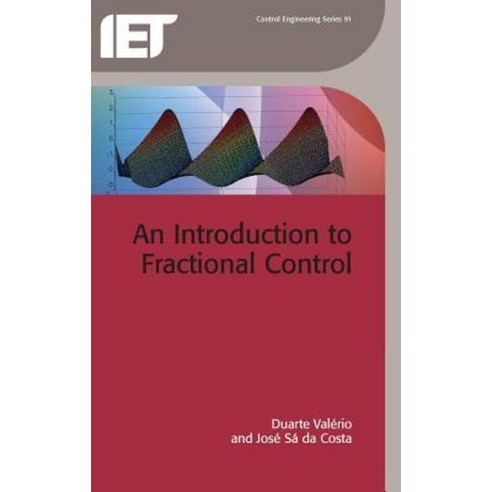An Introduction to Fractional Control Hardcover, Institution of Engineering & Technology