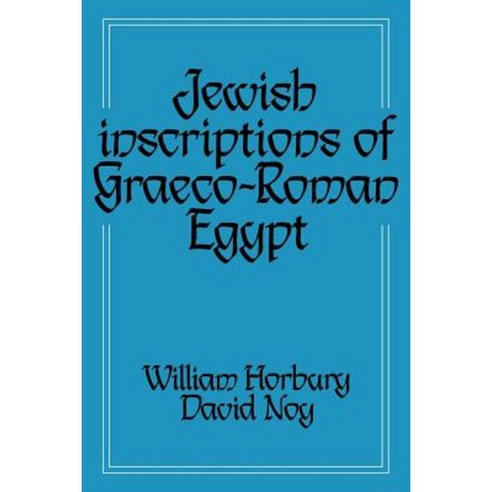 Jewish Inscriptions of Graeco-Roman Egypt, Cambridge University Press