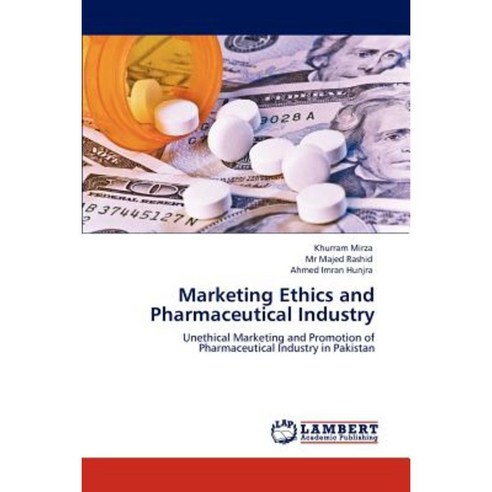 Marketing Ethics and Pharmaceutical Industry Paperback, LAP Lambert Academic Publishing