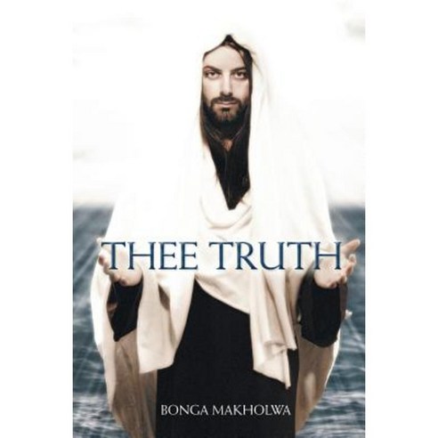 Thee Truth Paperback, Authorhouse