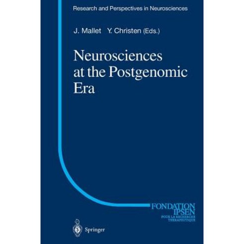 Neurosciences at the Postgenomic Era Paperback, Springer