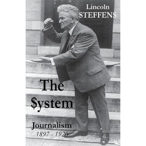 The System: Journalism 1897 - 1920 Paperback, Archive LLC