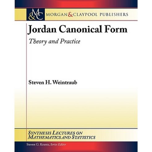 Jordan Canonical Form: Theory and Practice Paperback, Morgan & Claypool