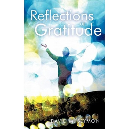 Reflections of Gratitude Paperback, WestBow Press