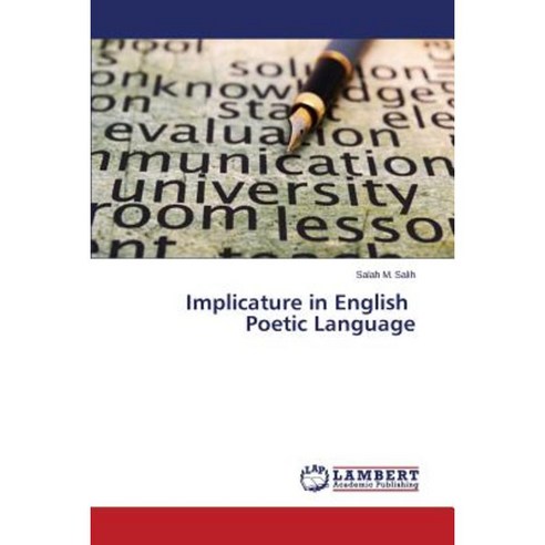 Implicature in English Poetic Language Paperback, LAP Lambert Academic Publishing