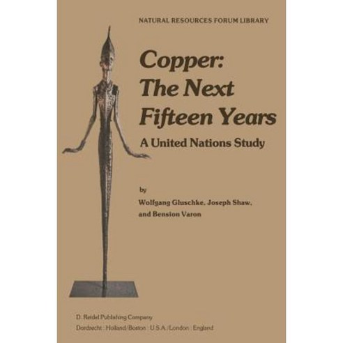Copper: The Next Fifteen Years: A United Nations Study Paperback, Springer
