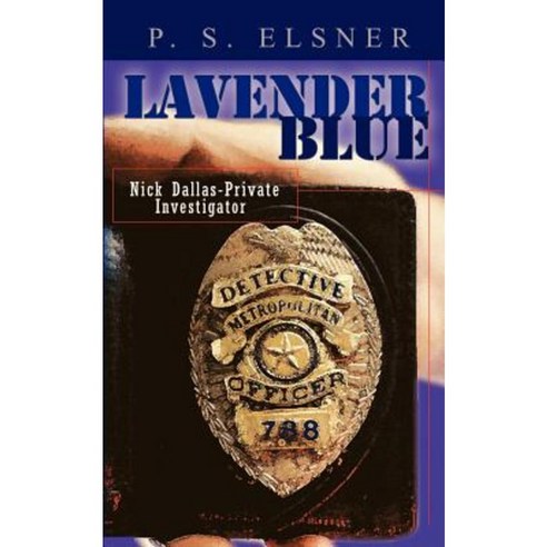 Lavender Blue: Nick Dallas - Private Investigator Paperback, Authorhouse