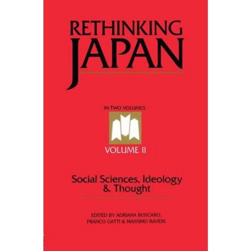 Rethinking Japan Vol 2: Social Sciences Ideology and Thought Hardcover, Routledge