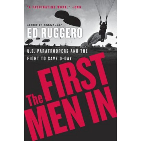 The First Men in: US Paratroopers and the Fight to Save D-Day Paperback, Harper Paperbacks