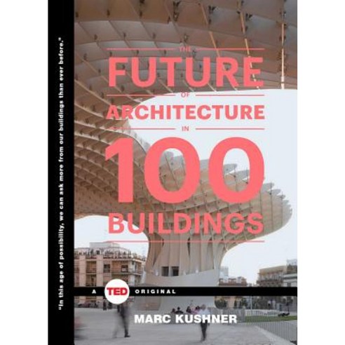 The Future of Architecture in 100 Buildings, Simon & Schuster