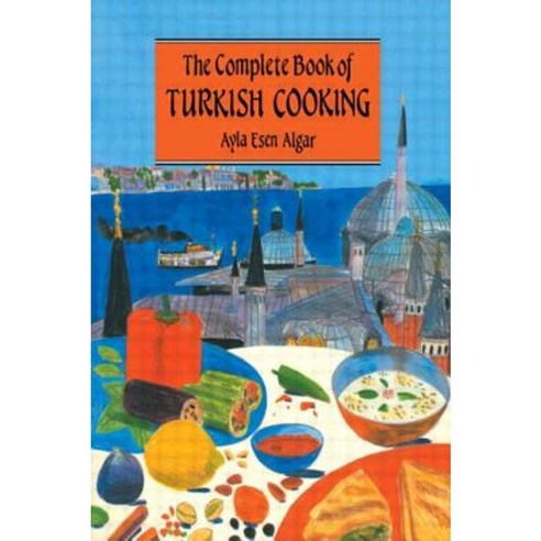 Complete Book of Turkish Cooking Paperback, Routledge