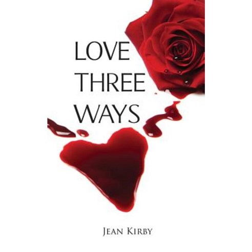 Love Three Ways Paperback, New Generation Publishing