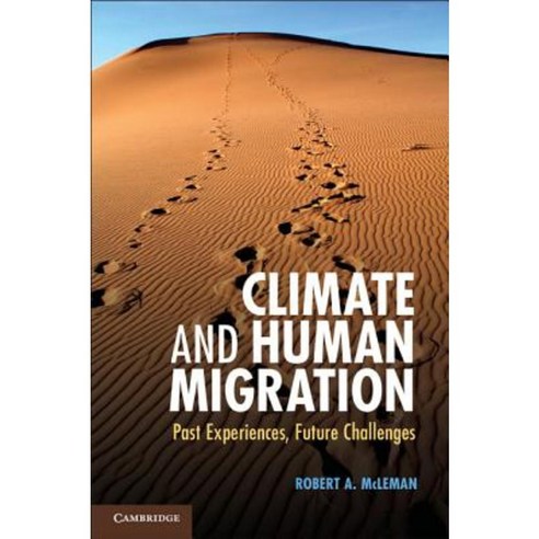 Climate and Human Migration: Past Experiences Future Challenges Paperback, Cambridge University Press