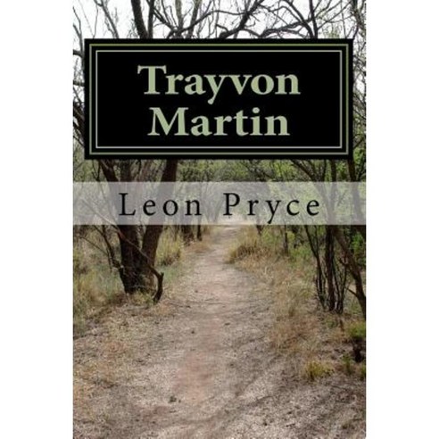 Trayvon Martin: His Last Visit to Sanford Paperback, Leon''s Publishing