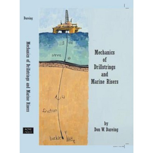 Mechanics of Drillstrings and Marine Risers Hardcover, American Society of Mechanical Engineers