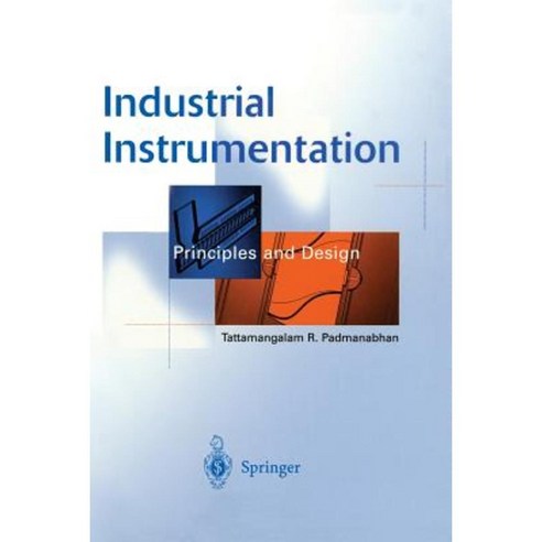 Industrial Instrumentation: Principles and Design Paperback, Springer